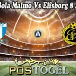 Prediksi Bola Malmo Vs Elfsborg 8 April 2025